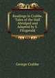 Readings in Crabbe. 'Tales of the Hall' Abridged and Adapted by E. Fitzgerald., George Crabbe 