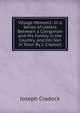 Village Memoirs: In a Series of Letters Between a Clergyman and His Family in the Country, and His Son in Town By J. Cradock., Joseph Cradock 