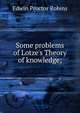 Some problems of Lotze's Theory of knowledge;, Edwin Proctor Robins 