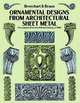Ornamental Designs from Architectural Sheet Metal: The Complete Broschart & Braun Catalog, ca. 1900, Jacob Broschart 
