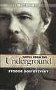 Notes from the Underground / Ф. Достоевский. Записки из подполья, Федор Михайлович Достоевский 