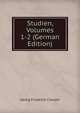 Studien, Volumes 1-2 (German Edition), Georg Friedrich Creuzer 