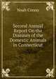 Second Annual Report On the Diseases of the Domestic Animals in Connecticut, Noah Cressy 