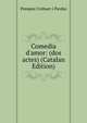 Comedia d'amor: (dos actes) (Catalan Edition), Pompeu Crehuet i Pardas 