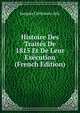 Histoire Des Traites De 1815 Et De Leur Execution (French Edition), Jacques Cretineau-Joly 