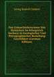 Das Grunschiefersystem Von Hainichen Im Konigreich Sachsen in Geologischer Und Petrographischer Beziehung Geschildert (German Edition), Georg Rudolf Credner 