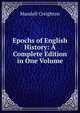 Epochs of English History: A Complete Edition in One Volume, Mandell Creighton 