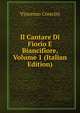 Il Cantare Di Fiorio E Biancifiore, Volume 1 (Italian Edition), Vincenzo Crescini 