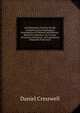 An Elementary Treatise On the Geometrical and Algebraical Investigation of Maxima and Minima: Being the Substance of a Course of Lectures Delivered . of Propositions Deducible from Eucli, Daniel Cresswell 
