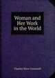 Woman and Her Work in the World, Charles Neve Cresswell 