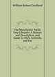 The Manchester Public Free Libraries: A History and Description, and Guide to Their Contents and Use, William Robert Credland 