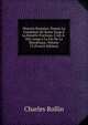 Histoire Romaine, Depuis La Fondation De Rome Jusqu'? La Bataille D'actium, C'est-?-Dire Jusqu'? La Fin De La R?publique, Volume 13 (French Edition), Charles Rollin 