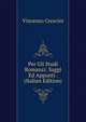 Per Gli Studi Romanzi: Saggi Ed Appunti . (Italian Edition), Vincenzo Crescini 