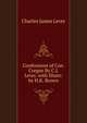 Confessions of Con. Cregan By C.J. Lever. with Illustr. by H.K. Brown, Lever, Charles James, 1806-1872 
