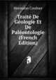 Traite De Geologie Et De Paleontologie (French Edition), Hermann Credner 