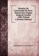 Histoire De L'universit? De Paris: Depuis Son Origine Jusqu'en L'ann?e 1600, Volume 2 (French Edition), Jean Baptiste Louis Crevier 