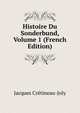 Histoire Du Sonderbund, Volume 1 (French Edition), Jacques Cretineau-Joly 