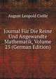 Journal Fur Die Reine Und Angewandte Mathematik, Volume 25 (German Edition), August Leopold Crelle 