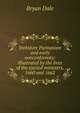 Yorkshire Puritanism and early nonconformity: illustrated by the lives of the ejected ministers, 1660 and 1662, Bryan Dale 