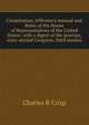 Constitution, Jefferson's manual and Rules of the House of Representatives of the United States: with a digest of the practice, sixty-second Congress, third session, Charles R Crisp 