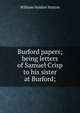 Burford papers; being letters of Samuel Crisp to his sister at Burford;, William Holden Hutton 