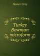 Turkey Bowman microform, Homer Croy 