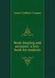Book-keeping and accounts: a text-book for students, Lionel Cuthbert Cropper 