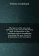 The history of the state and sufferings of the Church of Scotland, from the restoration to the revolution: with an introduction containing the most . from the Reformation to the restoration, William Crookshank 