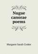 Nugae canorae poems, Margaret Sarah Croker 