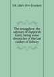 The smugglers: the odyssey of Zipporah Katti, being some chronicles of the last raiders of Solway, S R. 1860-1914 Crockett 