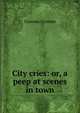 City cries: or, a peep at scenes in town, Croome Croome 