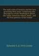 The early coins of America and the laws governing their issue. Comprising also descriptions of the Washington pieces, the Anglo-American tokens, many . and the first patterns of the United, Sylvester S. d. 1914 Crosby 