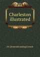 Charleston illustrated, S G. [from old catalog] Crouch 