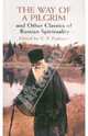The Way of a Pilgrim and Other Classics of Russian Spirituality, G. P. Fedotov 