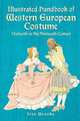 Illustrated Handbook of Western Europe Costume Thirteenth to Mid-Nineteenth Century (Costume, Textile Series), Iris Brooke 