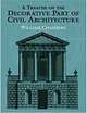 A Treatise on the Decorative Part of Civil Architecture, Chambers William 