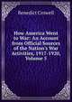 How America Went to War: An Account from Official Sources of the Nation's War Activities, 1917-1920, Volume 5, Benedict Crowell 