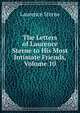 The Letters of Laurence Sterne to His Most Intimate Friends, Volume 10, Laurence Sterne 
