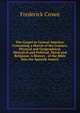The Gospel in Central America: Containing a Sketch of the Country, Physical and Geographical, Historical and Political, Moral and Religious: A History . of the Bible Into the Spanish Americ, Frederick Crowe 