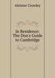 In Residence: The Don's Guide to Cambridge, Aleister Crowley 