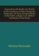 Voices from the Rocks: Or, Proofs of the Existence of Man During the Pal?ozoic, Or Most Ancient Period of the Earth. a Reply to H. Miller's 'testimony of the Rocks'., Michael Reynolds 