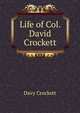 Life of Col. David Crockett, Davy Crockett 
