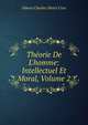 Th?orie De L'homme: Intellectuel Et Moral, Volume 2, Simon Charles Henri Cros 