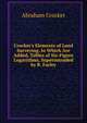 Crocker's Elements of Land Surveying. to Which Are Added, Tables of Six-Figure Logarithms, Superintended by R. Farley, Abraham Crocker 