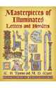 Masterpieces of Illuminated Letters and Borders, Tymms W. R., Wyatt M. D. 