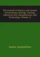 The Journal of Science, and Annals of Astronomy, Biology, Geology, Industrial Arts, Manufactures, and Technology, Volume 11, James Samuelson 