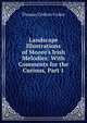 Landscape Illustrations of Moore's Irish Melodies: With Comments for the Curious, Part 1, Thomas Crofton Croker 