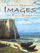 Images in Full Score, Claude Debussy 