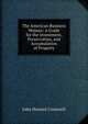 The American Business Woman: A Guide for the Investment, Preservation, and Accumulation of Property, John Howard Cromwell 