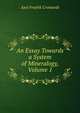 An Essay Towards a System of Mineralogy, Volume 1, Axel Fredrik Cronstedt 